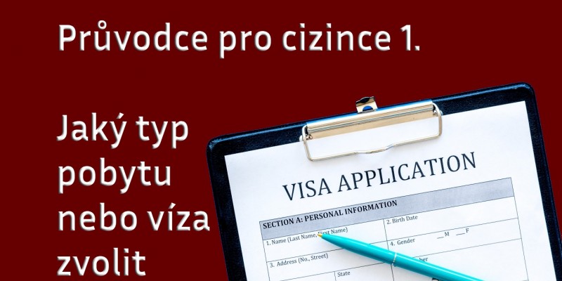 Průvodce pro cizince 1: Jaký typ pobytu nebo víza zvolit
