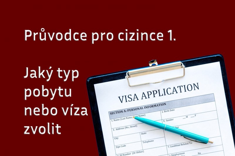Průvodce pro cizince 1: Jaký typ pobytu nebo víza zvolit