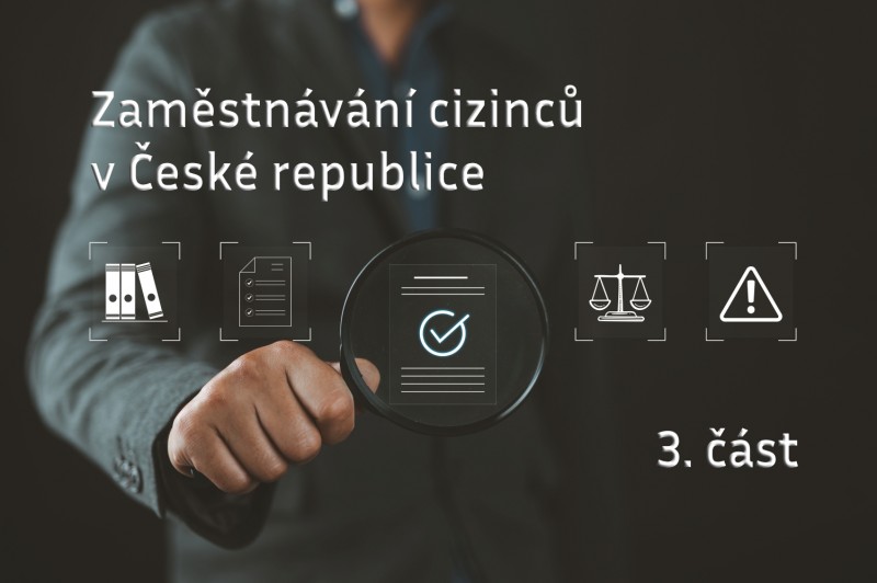 Zaměstnávání cizinců v České republice 3. část
