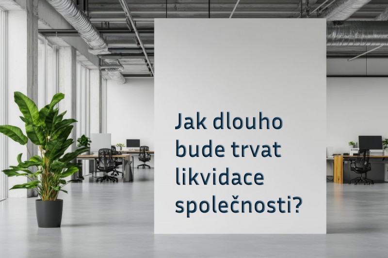 Jak dlouho bude trvat likvidace společnosti?