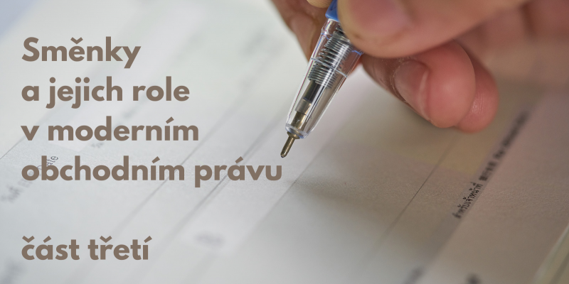 Směnky a jejich role v moderním obchodním právu 3.